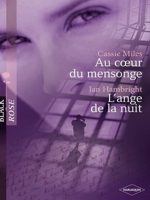 cover image of Au coeur du mensonge--L'ange de la nuit (Harlequin Black Rose)